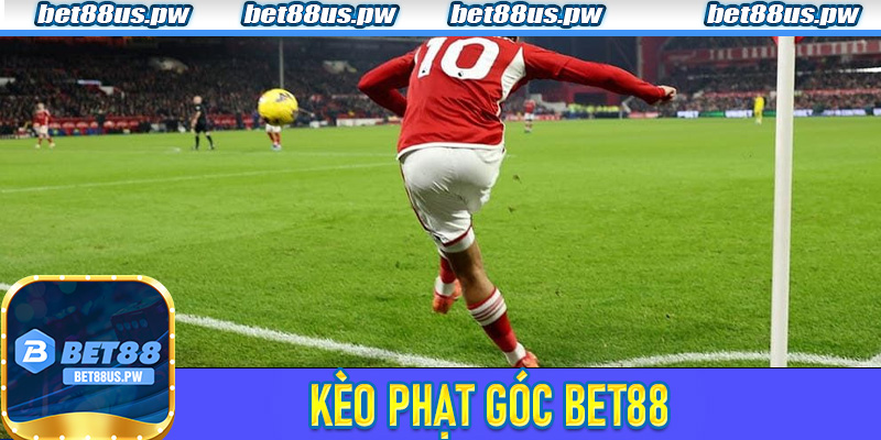 Kèo Phạt Góc Bet88