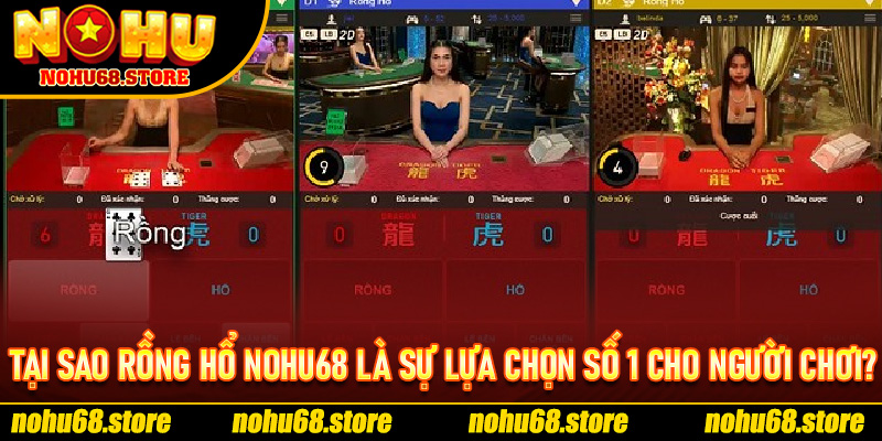 Tại Sao Rồng Hổ Nohu68 là sự lựa chọn số 1 cho người chơi?