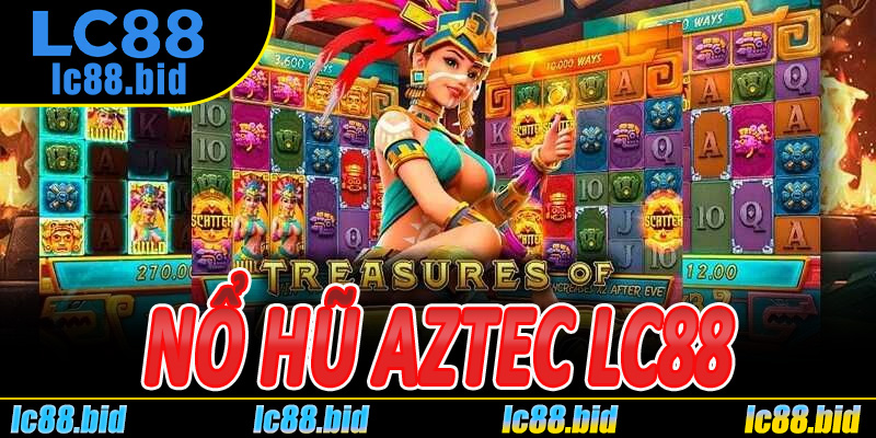 Nổ Hũ Aztec Lc88